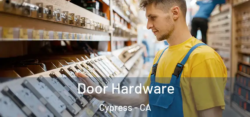  Door Hardware Cypress - CA