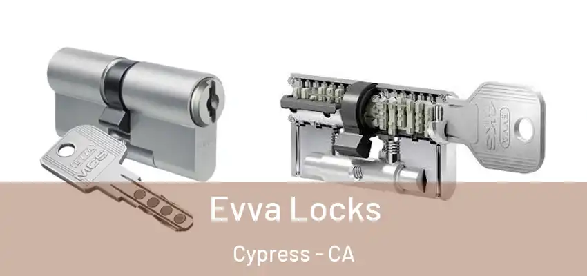  Evva Locks Cypress - CA