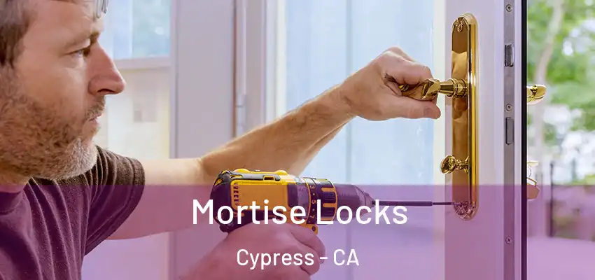  Mortise Locks Cypress - CA
